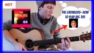 How to play The Growlers- Big Toe (Rhythm/Lead) Guitar lesson