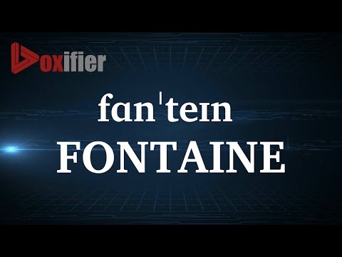 How to Pronunce Fontaine in English - Voxifier.com
