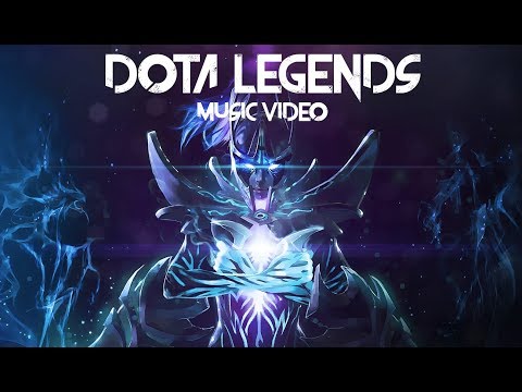 Dota Legends | Dota 2 Music Video