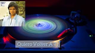 Quiero Volver A Ti - Roberto Carlos