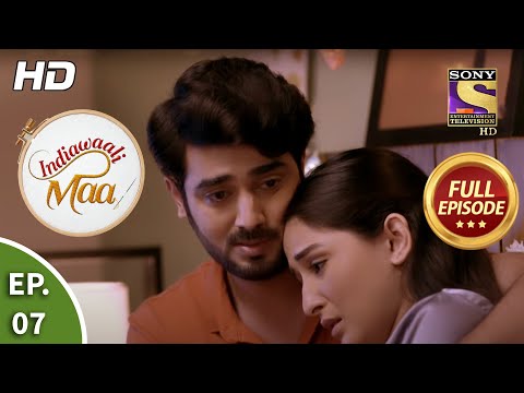 Indiawaali Maa - Ep 7 - Full Episode - 8th September, 2020