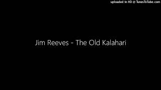 Jim Reeves - The Old Kalahari