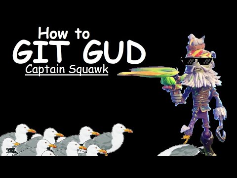 How to git gud at Captain Squawk