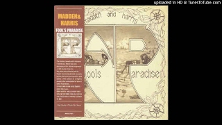 Madden and Harris - Fools Paradise a) Children Of Ice