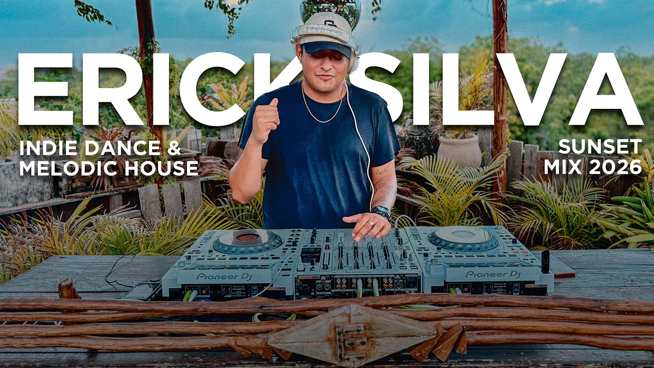 Indie dance & Melodic House Sunset Mix 2026 | Erick Silva | By @EPHIMERATulum
