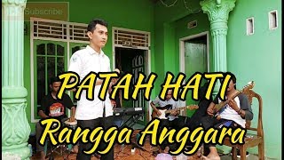 Download lagu 🔴PATAH HATI  Cover Rangga Anggara mp3