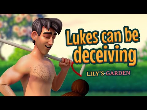 Lily's Garden - Lukes can be deceiving