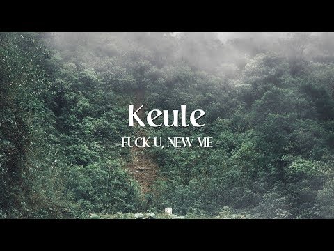 Keule - FUCK U, NEW ME