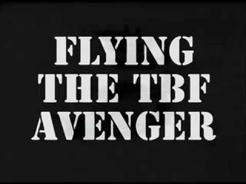 Flying the Grumman TBF 'Avenger' Torpedo Bomber 1944