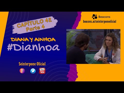 42.- Diana & Ainhoa. #Dianhoa | #CentroMedico [PARTE 4]
