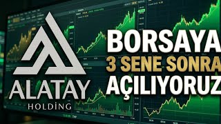 Borsaya 3 Sene sonra açılıyoruz. Dünya böyle kalırsa tabi 