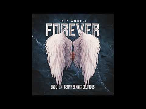 Benny Benni, Endo y Delirious - Forever (Prod. By Yamil Blaze)