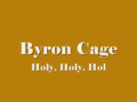 Byron Cage - Holy, Holy, Holy