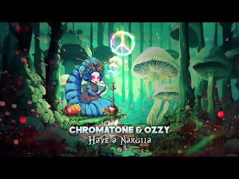 Chromatone & Ozzy - Have a Nargila