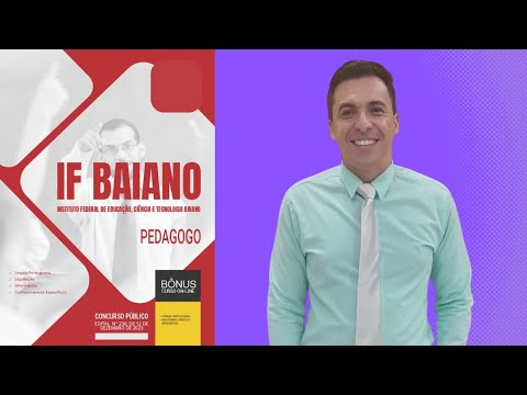 Apostila Concurso IF Baiano - Instituto Federal de Educação, Ciência e Tecnologia Baiano - Pedagogo