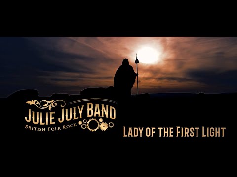 Lady of the First Light - Julie July Band - British Folk Rock