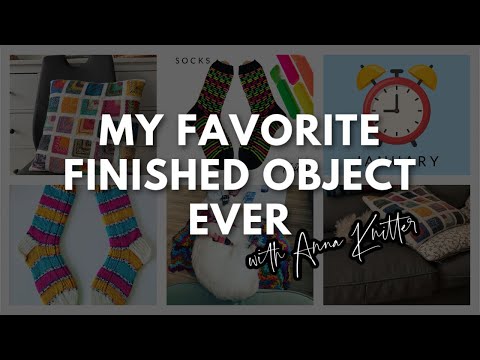 Anna Knitter Podcast Episode #126 - My favorite finished object ever