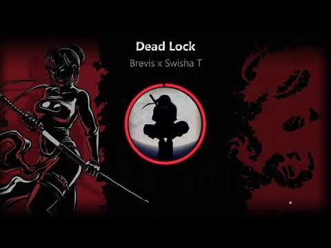 Brevis x Swisha T - Dead Lock