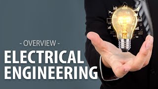 What is Electrical Engineering ? (What do electrical engineers do) | Explore Engineering