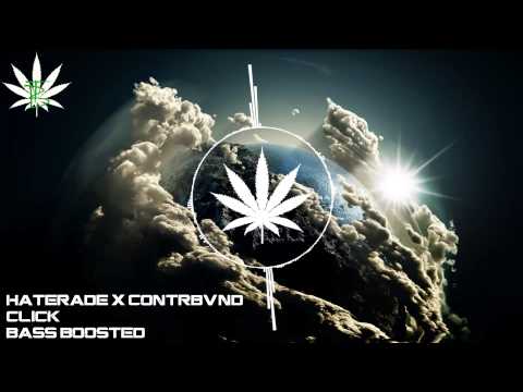 Haterade x Contrvbvnd - CLICK (Bass Boosted)