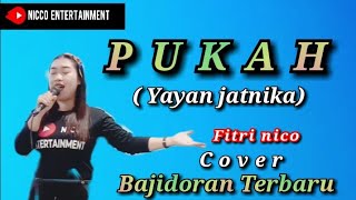 Download lagu PUKAH ( Yayan jatnika ) - cover Fitri #nicoentertainment #bajidoranterbaru mp3