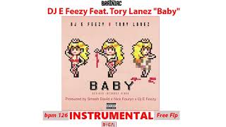 DJ E Feezy ft. Tory Lanez &quot;Baby&quot; Instrumental (free flp)