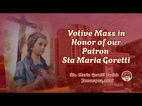 January 22, 2026 / Votive Mass in Honor of our Patron Sta Maria Goretti
