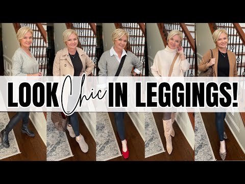 Look Chic In Leggings! // Outfit Ideas for Women Over...