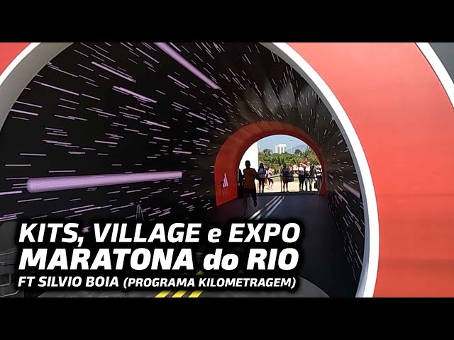 a RETIRADA dos KITS, a EXPO e a VILLAGE da MARATONA do RIO ft. Silvio Boia @ProgramaKilometragem