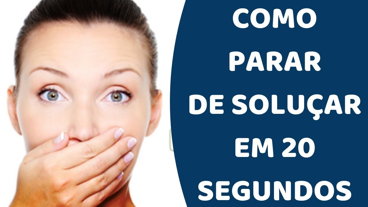 COMO PARAR DE SOLUÇAR EM 20 SEGUNDOS