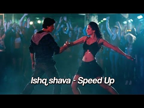 Ishq shava - Speed Up
