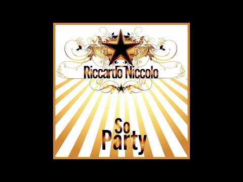 Riccardo Niccolo - So Party (Club Mix)