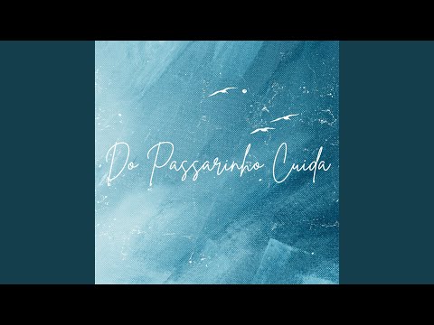 Do Passarinho Cuida