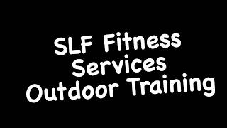 SLF Fitness Outdoor Training