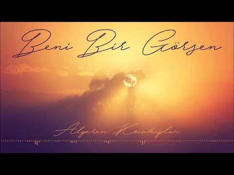 Alperen Kocakaplan - Beni Bir Görsen