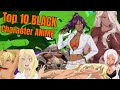 Top 10 Black Characters In Anime
