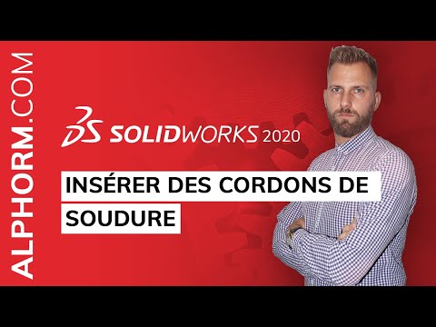 Comment insérer des cordons de soudure sous SolidWorks 2020