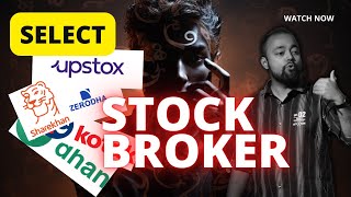 How to select BEST stock broker in India - 7 Key factors