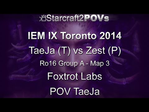 SC2 HotS - IEM IX Toronto 2014 - TaeJa vs Zest - Ro16 Group A - Map 3 - Foxtrot Labs - TaeJa