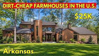 Top 5 Dirt-Cheap Farmhouses With Huge Land in Arkansas | Hidden Real Estate Goldmines