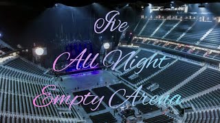 Download lagu IVE - All Night (Feat. Saweetie) | Empty Arena Effect 🎧 mp3 Download lagu IVE - All Night (Feat. Saweetie) | Empty Arena Effect 🎧 mp3