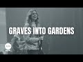 Graves Into Gardens