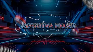 Rotativa no AR (03-03-2026)