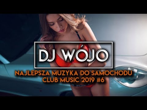 ✯ Najlepsza Muzyka Do Samochodu ✅ Club Music 2019 #6