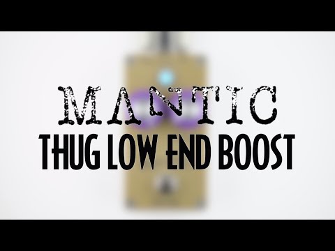 Mantic Effects Thug Low End Boost (Bass)
