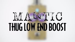 Video thumbnail for Mantic Effects Thug Low End Boost (Bass) by Pedal of the Day