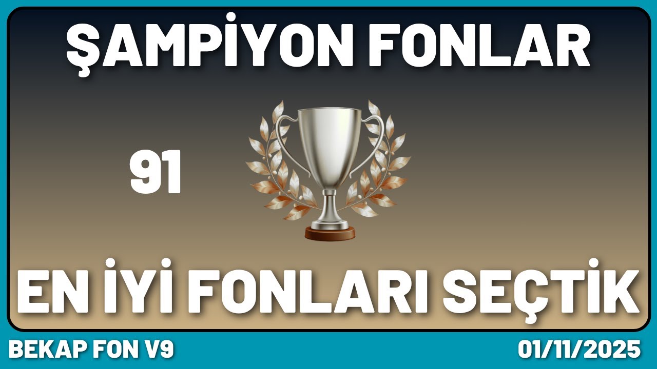 Bütün Fonları Puanladık En Başarılı Olanlarını Seçtik. En İyi Fonlar. Bölüm 91