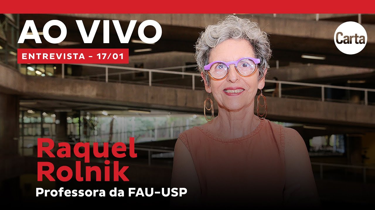 QUAL O FUTURO DAS CIDADES BRASILEIRAS? | Entrevista AO VIVO com RAQUEL ROLNIK