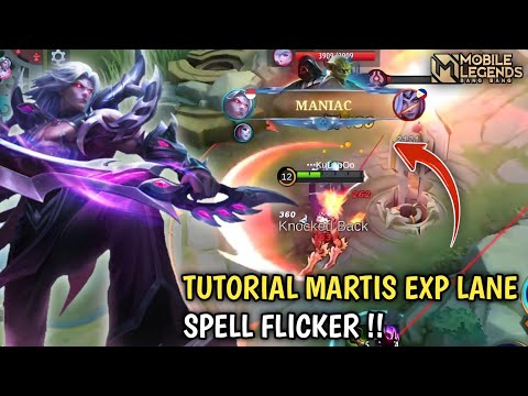 Tutorial Martis Exp Lane Spell Flicker !! Build Martis Tersakit 2022 - Mobile Legends