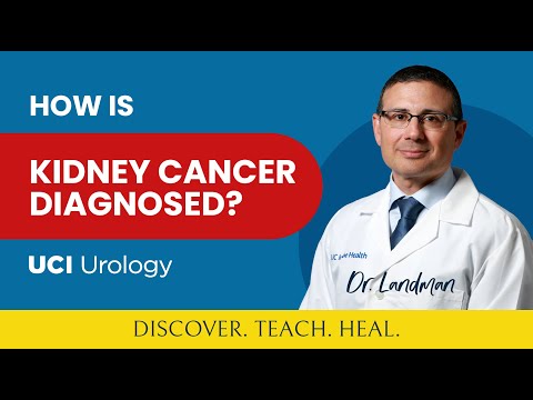 How is Kidney Cancer Diagnosed? By Dr. Jaime Landman - UC Irvine Department of Urology